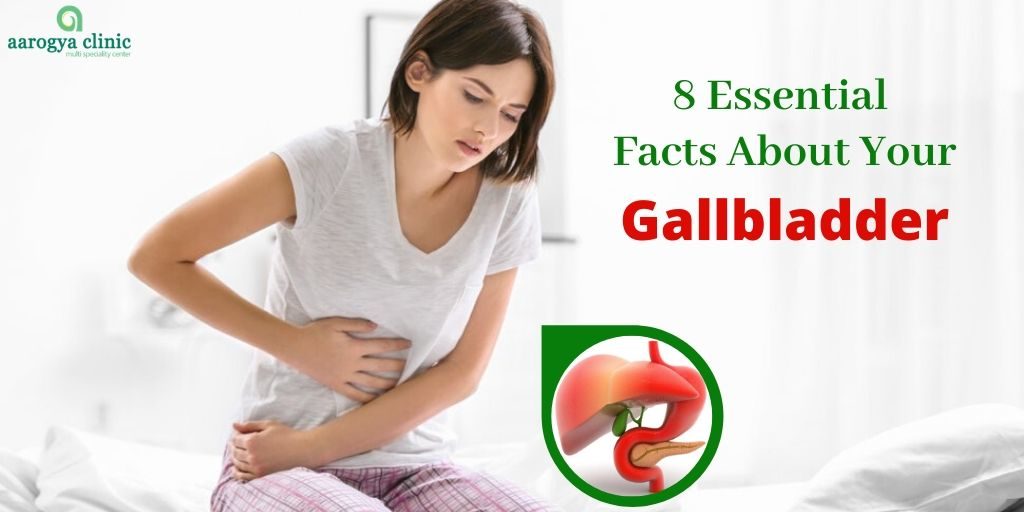 8  Essential Facts About Your Gallbladder | Homeopathy Clinic For Gallbaldder In Vellore, India