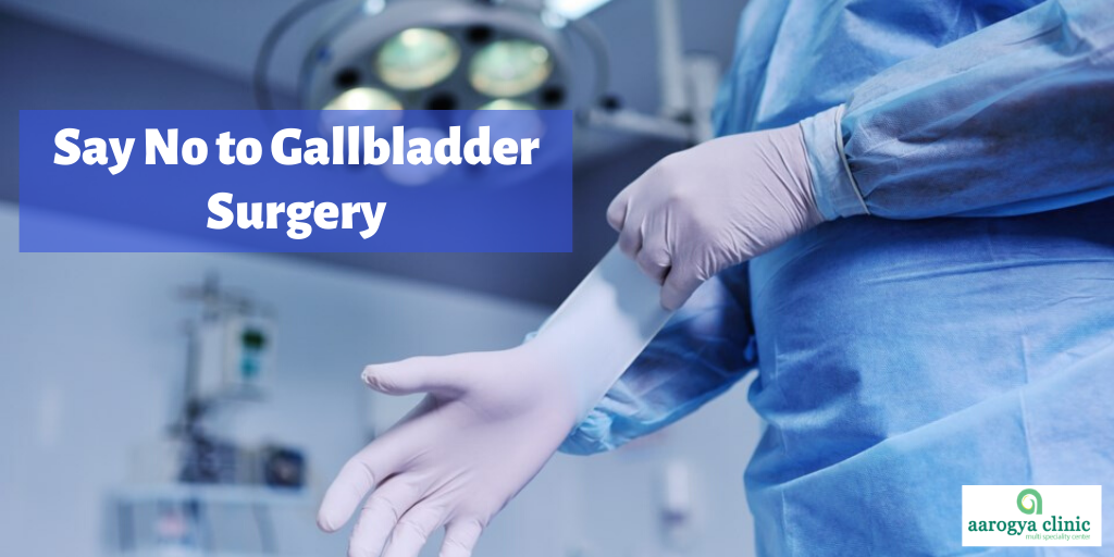 Say No to Gallbladder Surgery | Best Homeopathy Treatment for Gallstones in Vellore
